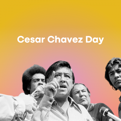 Graphic shows Cesar Chavez with people in the background and text above that reads Cesar Chavez Day